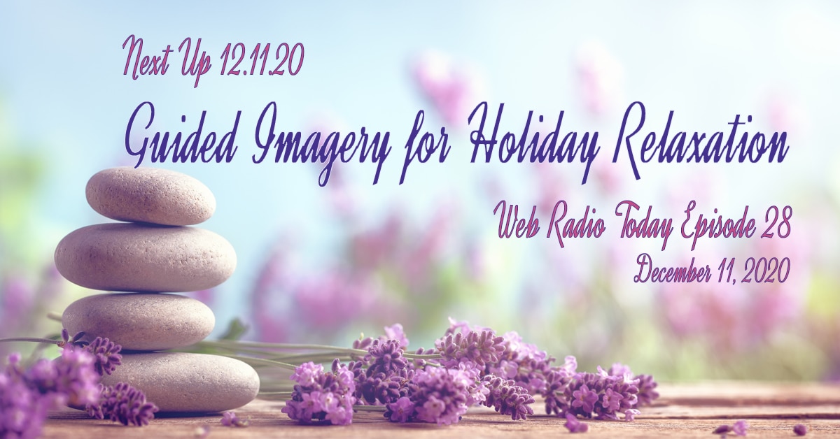 PREVIEW ART FOR WEB RADIO TODAY GUIDED IMAGERY FOR HOLIDAY RELAXATION